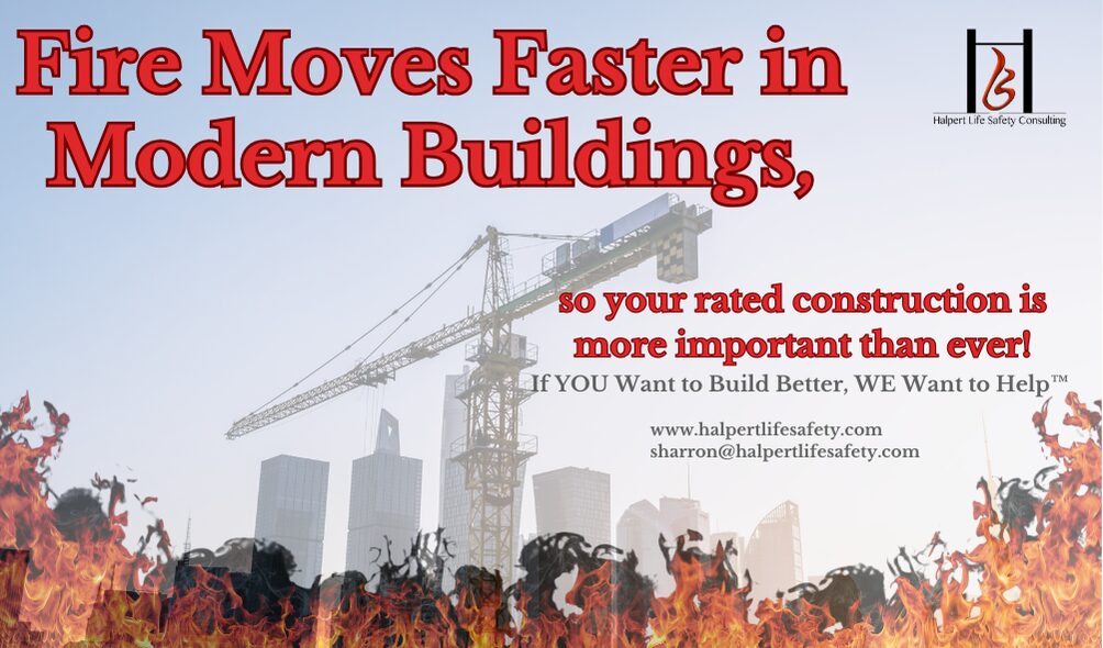 Fire Moves Faster in Modern Construction