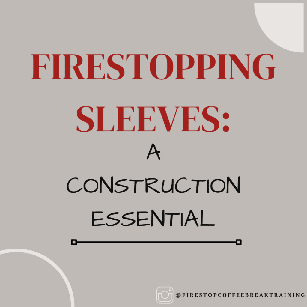 Firestopping Sleeves